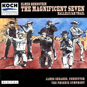 Bernstein, Elmer: Magnificent Seven - Complete Film Score