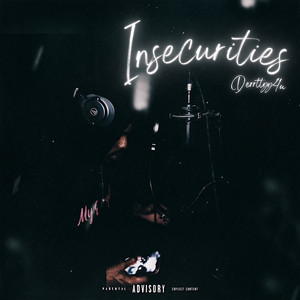 Insecurities (Explicit)