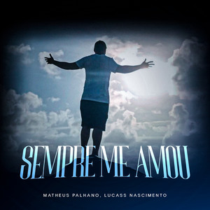 Matheus Palhano - Sempre Me Amou