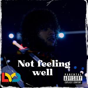 Not Feeling Well (Explicit)