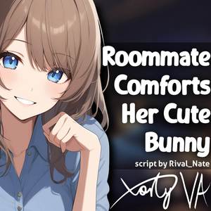 ASMR F4A Roommate Comforts Her Cute Bunny