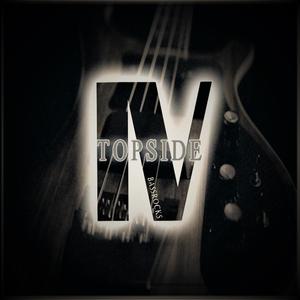 TOPSIDE, VOL. IV (Bass Rocks) (Explicit)