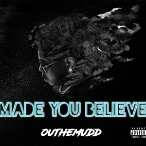 Made You Believe (Explicit)