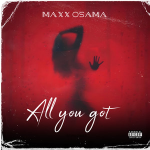 All you got (Explicit)