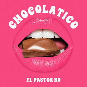 Chocolatico (Explicit)