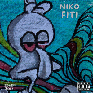 Niko Fiti (Explicit)