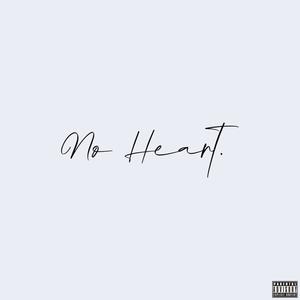 No Heart (Explicit)