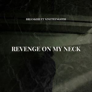 Revenge On My Neck (Explicit)