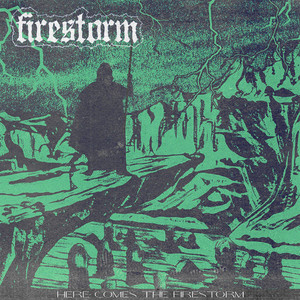 Here Comes the Firestorm (Explicit)