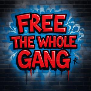 Free The Whole Gang (feat. Just the Producer)