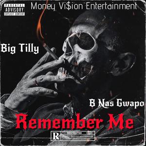 Remember Me (feat. B Nas Gwapo) (Explicit)