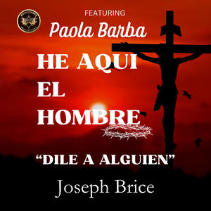 HE AQUI...EL HOMBRE (DILE A ALGUIEN) (feat. Paola Barba)