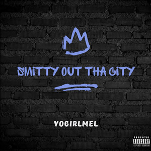 Smitty out tha City (Explicit)