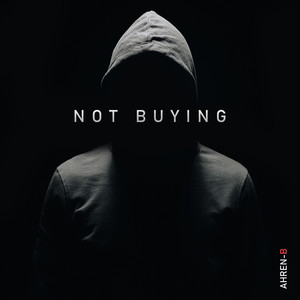 Not Buying (Explicit)