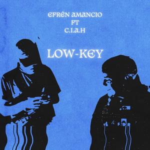 LOW KEY (feat. C.I.A.H) [Explicit]