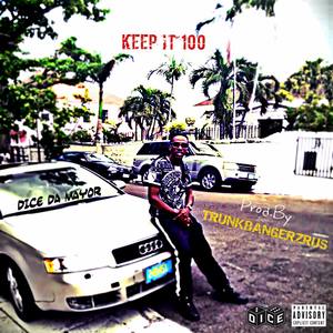 Keep It 100 (Explicit)