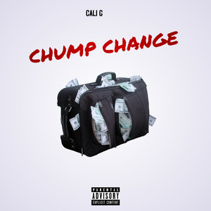 CHUMP CHANGE (Explicit)