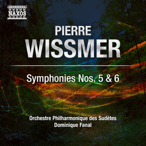 WISSMER, P.: Symphonies Nos. 5 and 6 (Orchestre Philharmonique des Sudètes, Fanal)