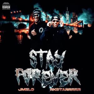 Stay Forever (feat. Rkstarrrrr) [Explicit]