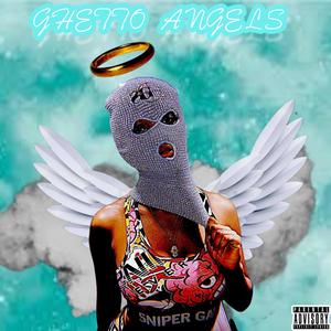 GHETTO ANGELS (Explicit)