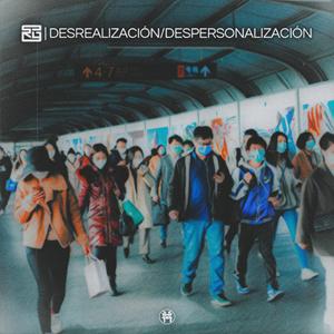 Desrealización / Despersonalización