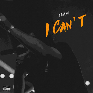 I Can't (Explicit)