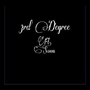 3rd Degree (Scoom) [Explicit]