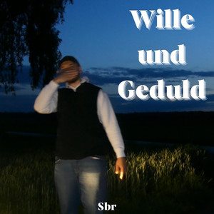 Wille Und Geduld