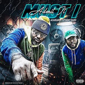 Must I Admit It (feat. Euphony Bars) (Explicit)