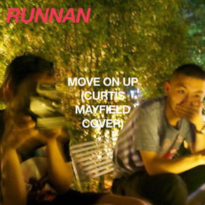 MOVEONUP (CurtisMayfield原唱:)