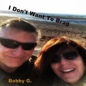 I Don't Want To Brag
