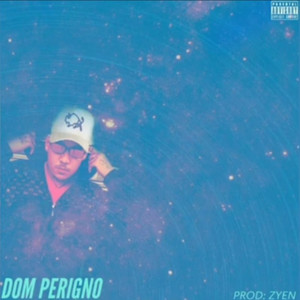 Dom Perigno (Explicit)