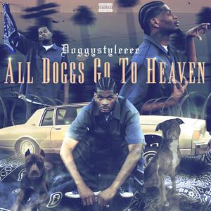 All Doggs Go To Heaven (Explicit)