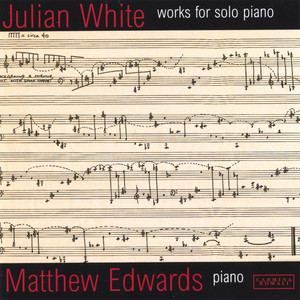 Julian White Works for Solo Piano