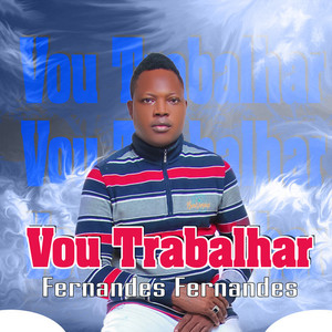 Vou Trabalhar