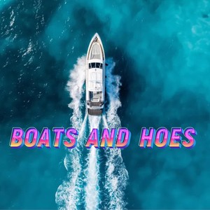 BOATS AND HOES (feat. Traffic Cheez) [Explicit]