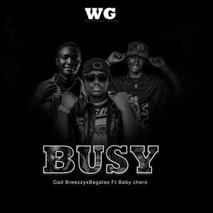 Busy (feat. Bagalax & Baby charo )