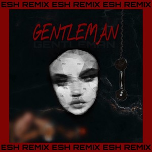 Gentleman (ESH Remix)
