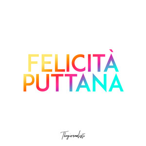 Felicità puttana (Explicit)