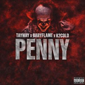 Penny (feat. K2Cold & BabyFlame) (Explicit)