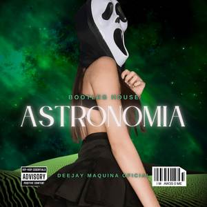 Astronomia (Bootleg House)