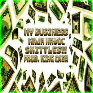 My Business (feat. Skittles!! & King Cain) [Explicit]