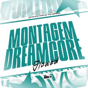 Montagem DreamCore (Slowed|Explicit)
