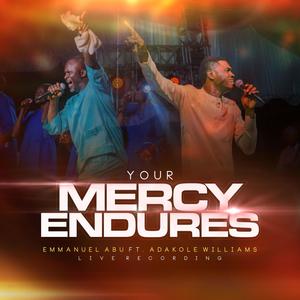 Your Mercy Endures (feat. Adakole Williams)