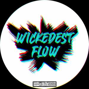 Wickedest Flow (Original Mix)