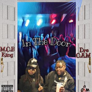 In The Door(feat. DRE O.A.M) (Explicit)