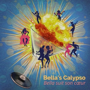 Bella's Calypso (Bella suit son cœur) [feat. Kathleen Tagg & Sarah Mk]