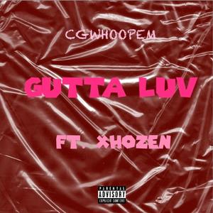 Gutta Luv(feat. Xhozen) (Explicit)
