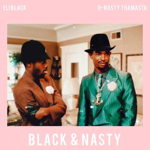 Black & Nasty (Explicit)