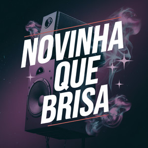 Novinha Que Brisa (Explicit)